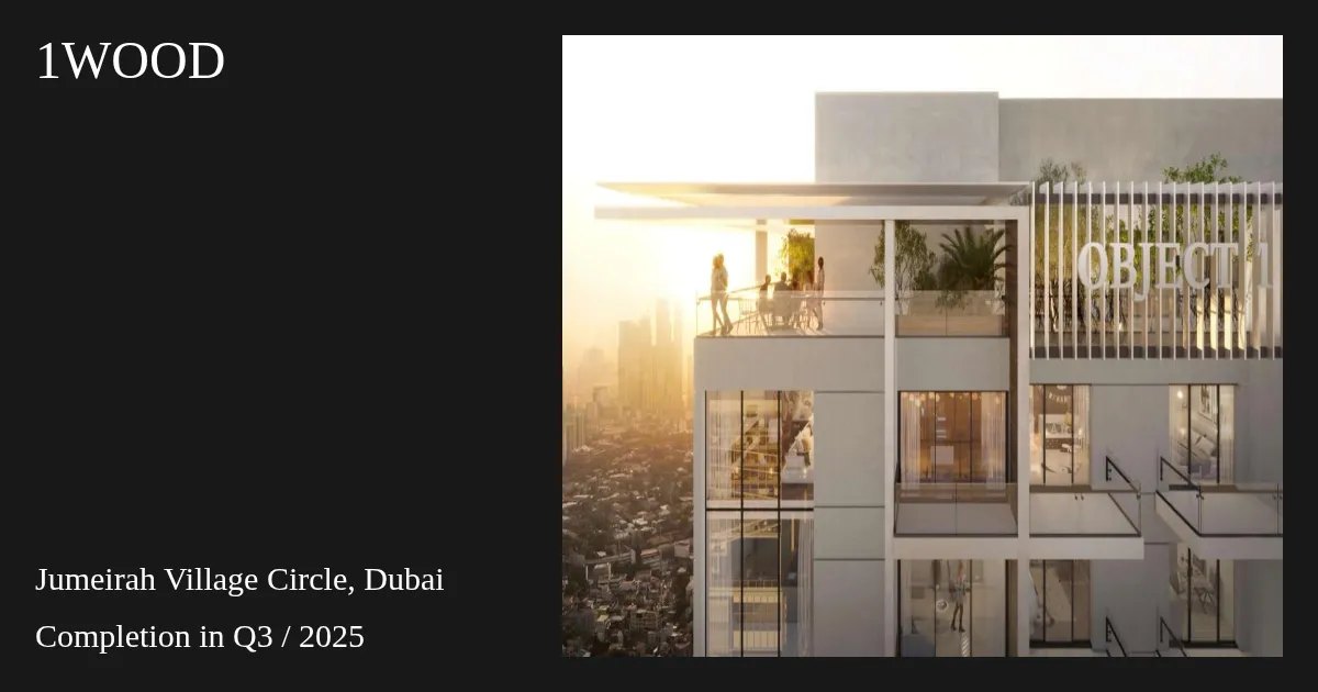 1WOOD, a development in JVC (Jumeirah Village Circle), Dubai
